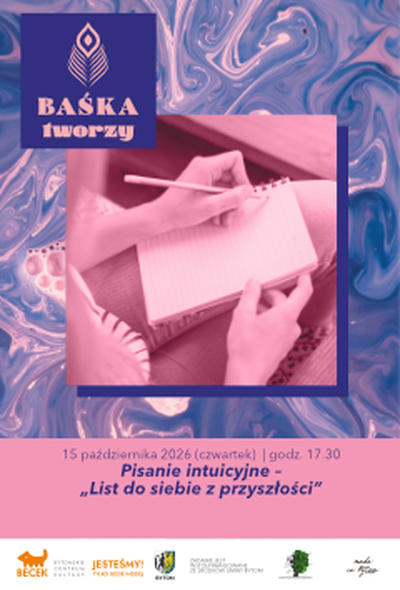 Plakat wydarzenia: BAŚKA tworzy: Pisanie intuicyjne – „List do siebie z przyszłości” 