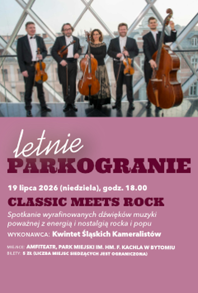 Plakat wydarzenia:  LETNIE PARKOGRANIE 2026: Koncert „CLASSIC meets ROCK” – Kwintet Śląskich Kameralistów 