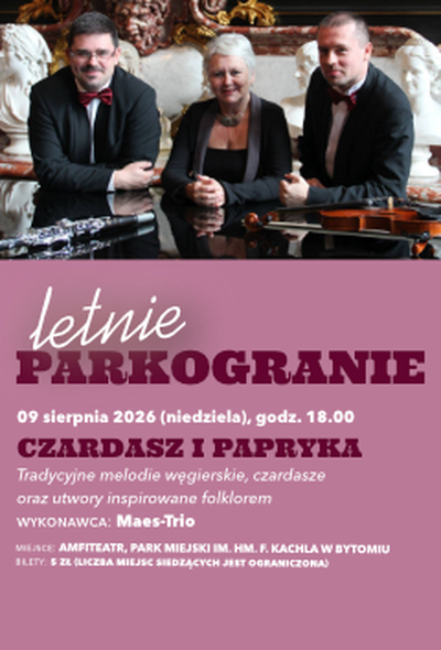 Plakat wydarzenia:  LETNIE PARKOGRANIE 2026: Koncert „Czardasz i Papryka” – Maes-Trio 