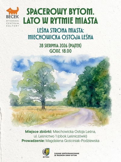 Plakat wydarzenia:  Spacerowy Bytom. Lato w rytmie miasta – Leśna strona miasta: Miechowicka Ostoja Leśna 